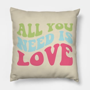 All You Need is Love Retro Wavy Font Design Pillow