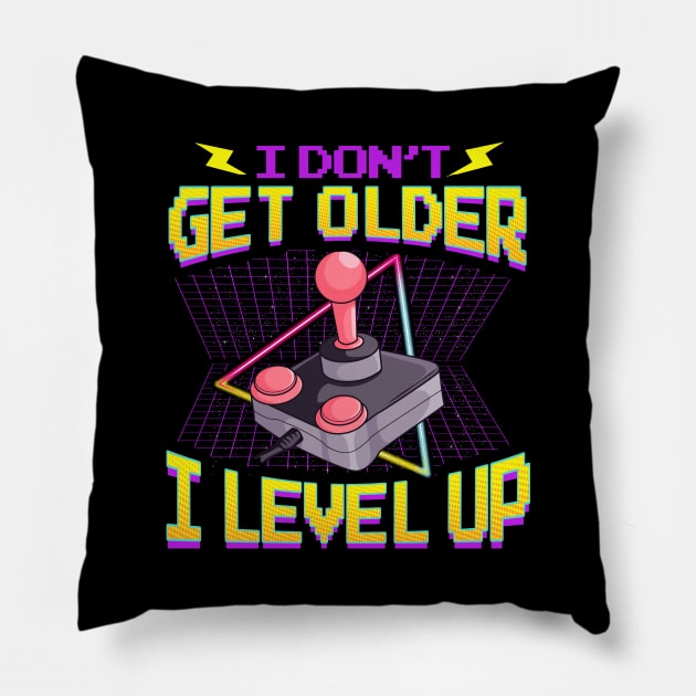 Funny Gaming I Don't Get Older I Level Up Birthday Pillow by theperfectpresents