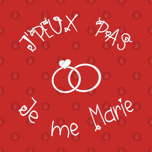 j'peux pas je me marie by ChezALi