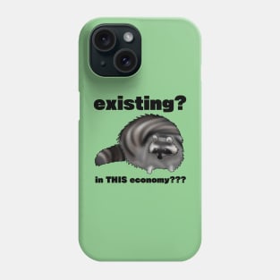 "In this economy" Raccoon Meme Phone Case