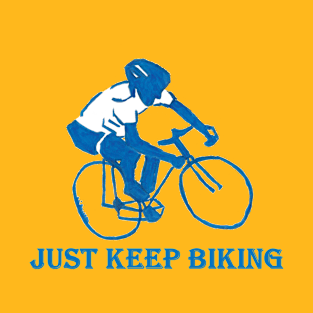 Just Keep Biking T-Shirt