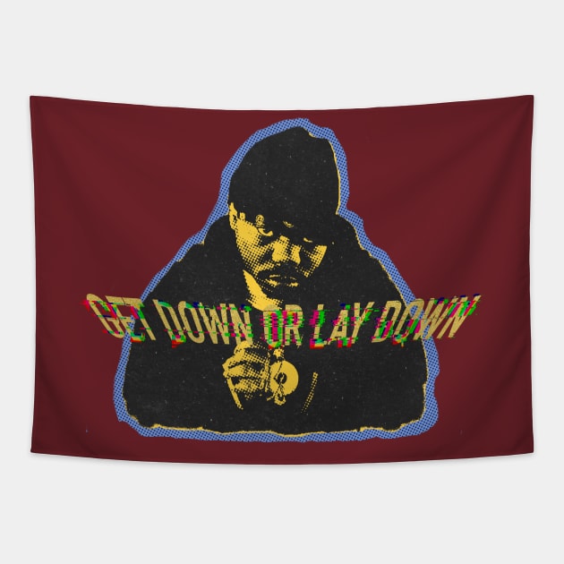Get Down Or Lay Down Tapestry by Freedomland
