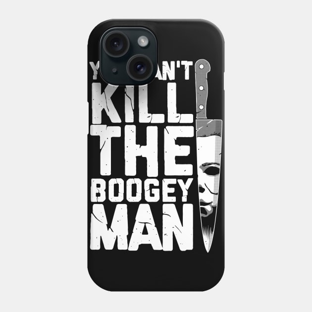 Boogeyman - Halloween - Horror - Distressed Quote Phone Case by Nemons