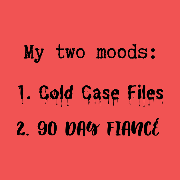 Two Moods: 90 Day Fiancé and Cold Case Files by TSFU the Podcast