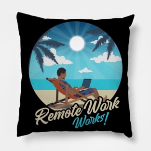 Remote Work Works Pillow