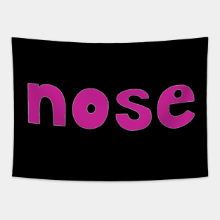 This is the word NOSE Tapestry