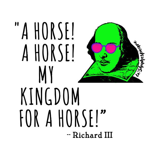 SHAKESPEARE Quote My Kingdom for a Horse Shakespeare TShirt TeePublic