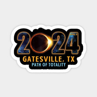 Gatesville Texas Total Solar Eclipse 2024 Magnet