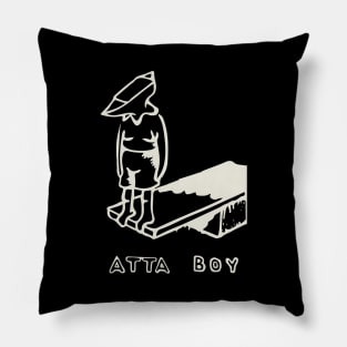 Out of Sorts - Atta Boy Pillow