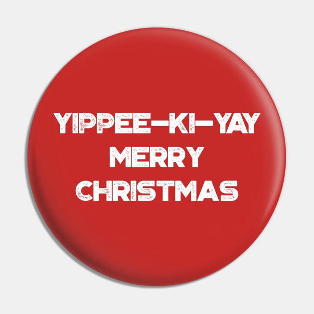 Yippee-Ki-Yay Merry Christmas Funny Vintage Retro (White) Pin by truffela