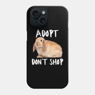 Adopt Don't Shop Bunny Phone Case