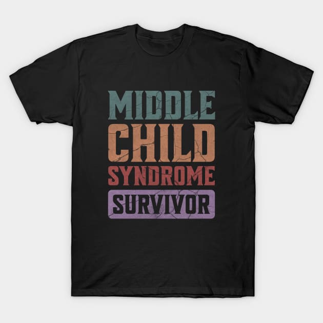 Middle Children Matter Funny Sibling Brother Sister T Shirt Middle Children Matter Funny Sibling Brother Sister T Shirt
