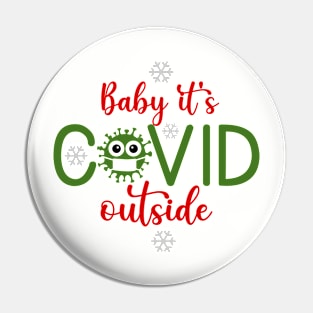 Baby It's Covid Outside Pin