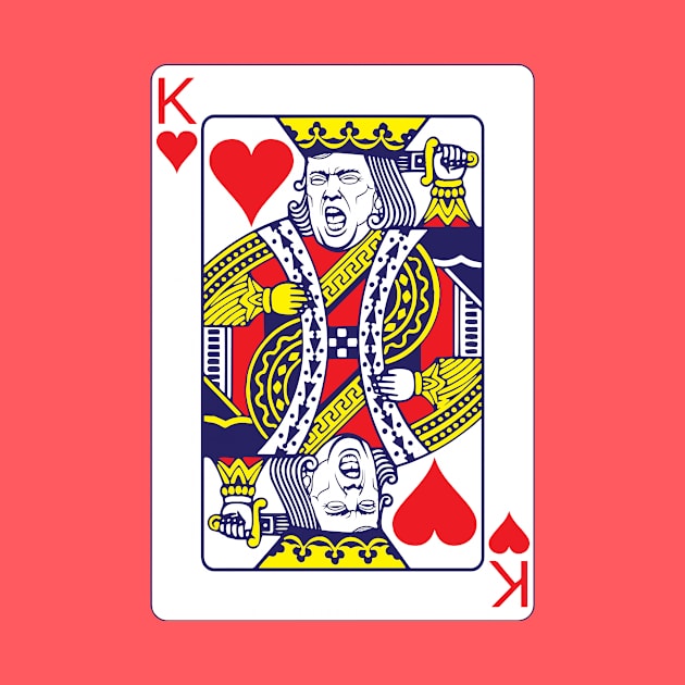 Trump King of Heart Card T-shirt by Filik