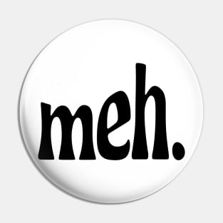 meh. Pin