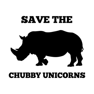 Save the Chubby Unicorns T-Shirt