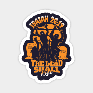 The Dead Shall Rise Magnet