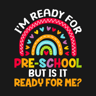 I'm Ready For Pre-K PreSchool Back To School T-Shirt