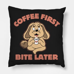 Coffee First Bite Later Pillow