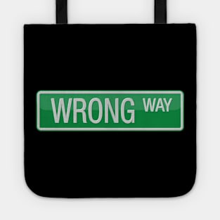 Wrong Way Street Sign T-shirt Tote