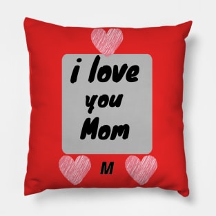 I Love You MoM Pillow