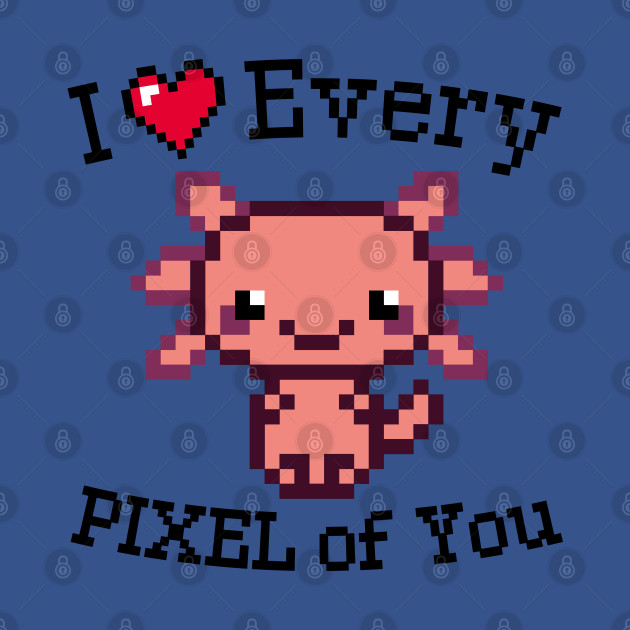 I love every Pixel of You - Valentines Day Gift For Kids - T-Shirt