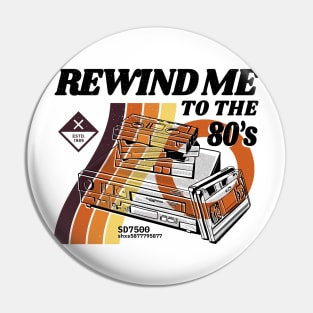 Rewind Me to the 80s Pin