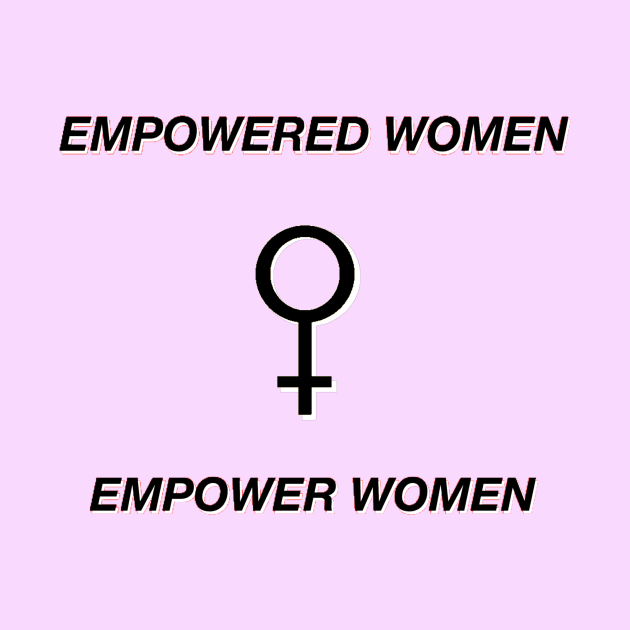 Empowered Women Empower Women by karissart