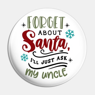 Forget about Santa I'll just ask my uncle Pin