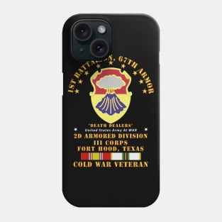 1st Bn - 67th Armor -  2AD III Corps - Ft Hood w COLD SVC Phone Case