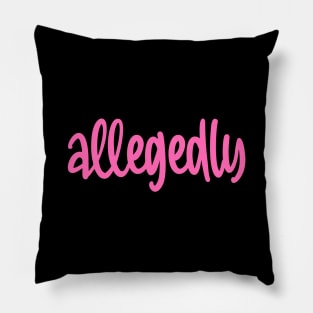 Allegedly Pillow