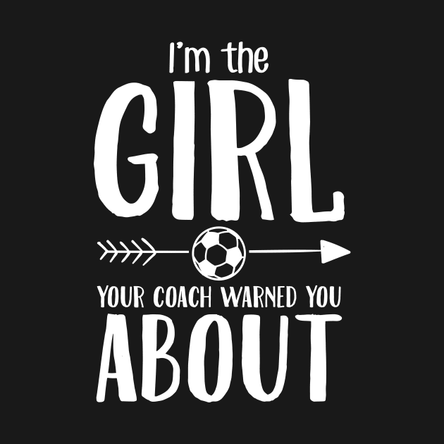 I'm the girl your coach warned you about by captainmood