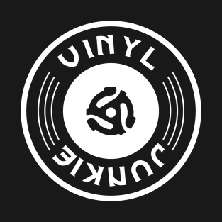 VINYL JUNKIE 45 RPM T-Shirt