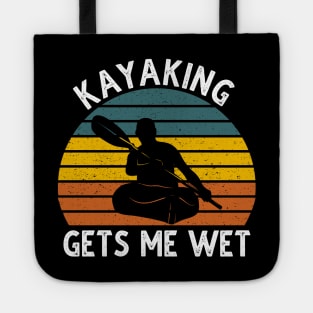 Kayaking Gets Me Wet Tote