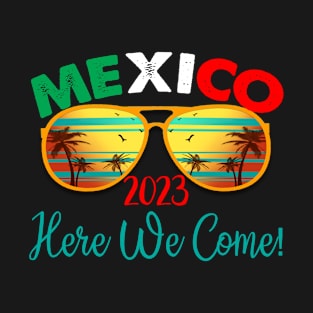 MEXICO Vacation Trip 2023 Here We Come Family Matching Group T-Shirt