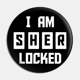 Sherlock I Am Sherlocked Pin