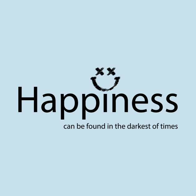 Happiness can be found in the darkest of times by DinaShalash