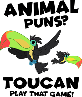 Animal puns? Toucan play that game Magnet