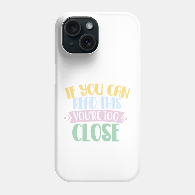 Social Distancing Humor Phone Case by OpalEllery