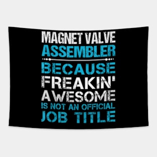 Magnet Valve Assembler Freaking Tapestry