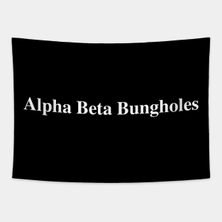 Alpha Beta Bungholes Tapestry