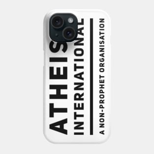 Atheism International: A non-prophet organisation Phone Case