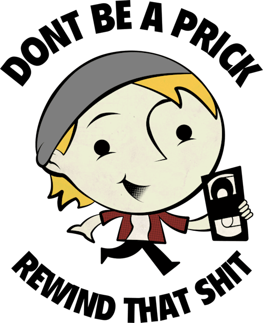 Don't Be A Prick, Rewind That Shit Kids T-Shirt by Home Video Horrors