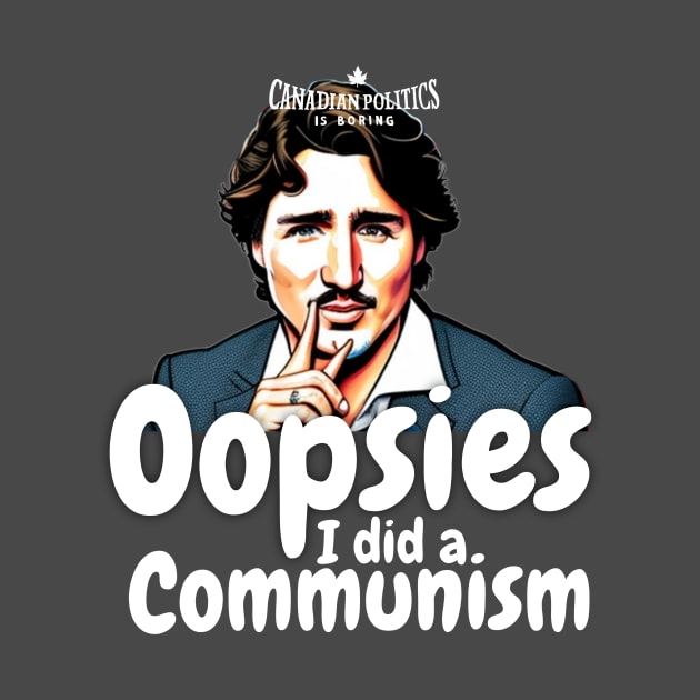 Oopsies by Canada Is Boring Podcast