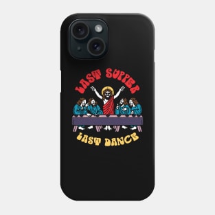 Last Supper Last Dance Funny Jesus Design Phone Case