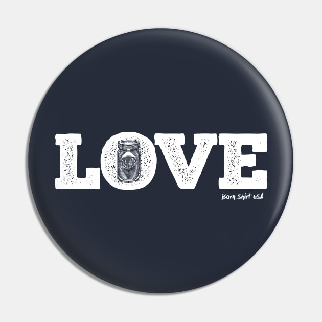 Canning Love - Love Canning - White Pin by Barn Shirt USA