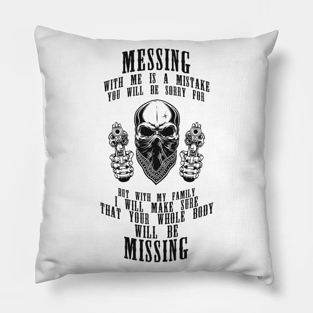 American gangster - Messing with my family (B) Pillow by Teefold