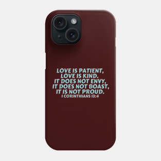 1 Corinthians 13:4 Phone Case