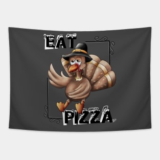 Eat Pizza (thanksgiving) Tapestry