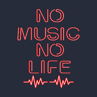 No music No Life - Red Neon light T-Shirt